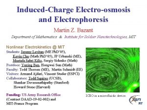 InducedCharge Electroosmosis and Electrophoresis Martin Z Bazant Department