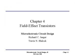 Chapter 4 FieldEffect Transistors Microelectronic Circuit Design Richard