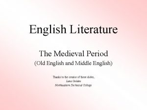 English Literature The Medieval Period Old English and