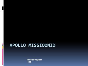 APOLLO MISSIOONID Merily Vapper 12 B Apollo programm