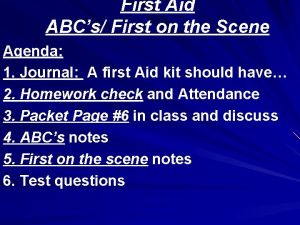 First Aid ABCs First on the Scene Agenda