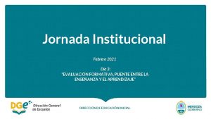 Jornada Institucional Febrero 2021 Da 3 EVALUACIN FORMATIVA