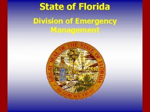 State of Florida Division of Emergency Management Division