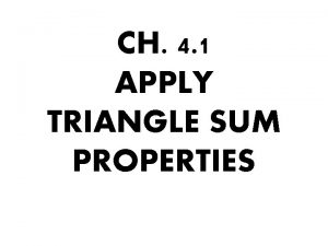 CH 4 1 APPLY TRIANGLE SUM PROPERTIES VOCAB