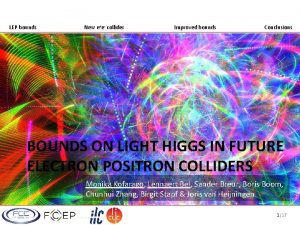 LEP bounds New ee collider Improved bounds Conclusions