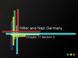 Hitler and Nazi Germany Chapter 17 Section 3