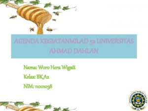 AGENDA KEGIATANMILAD 52 UNIVERSITAS AHMAD DAHLAN Nama Woro