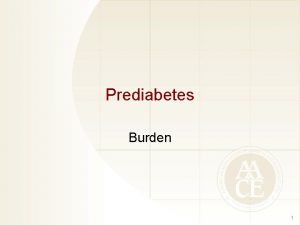 Prediabetes Burden 1 Epidemiology Health Performance Gaps Prevalence