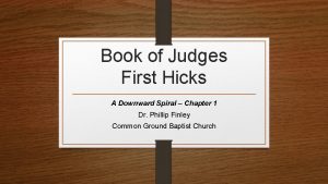 Book of Judges First Hicks A Downward Spiral