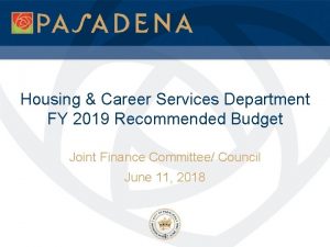 Housing Career Services Department FY 2019 Recommended Budget