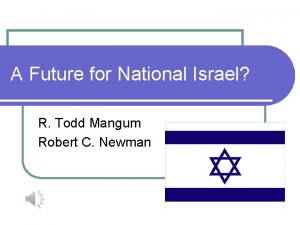 A Future for National Israel R Todd Mangum