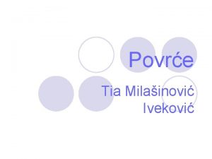 Povre Tia Milainovi Ivekovi Povre l Povre se