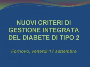 NUOVI CRITERI DI GESTIONE INTEGRATA DEL DIABETE DI