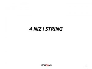 4 NIZ I STRING 1 tip niza tip