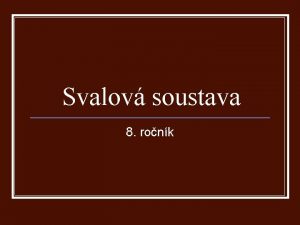 Svalov soustava 8 ronk svalovina kostern pn pruhovan