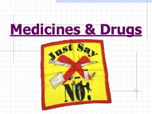 Medicines Drugs The Role of Medicines w Drugs