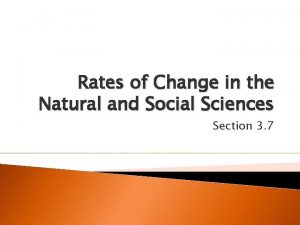 Rates of Change in the Natural and Social