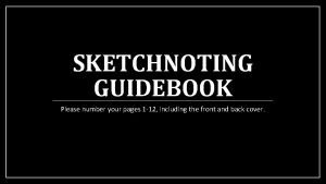 SKETCHNOTING GUIDEBOOK Please number your pages 1 12