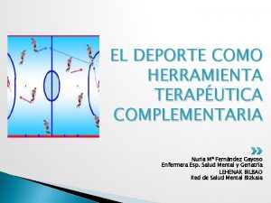 EL DEPORTE COMO HERRAMIENTA TERAPUTICA COMPLEMENTARIA Nuria M