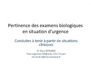 Pertinence des examens biologiques en situation durgence Conduites