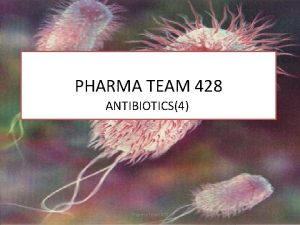 PHARMA TEAM 428 ANTIBIOTICS4 Pharma Team 428 MACROLIDES
