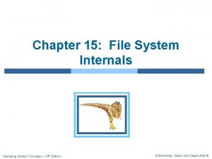 Chapter 15 File System Internals Operating System Concepts