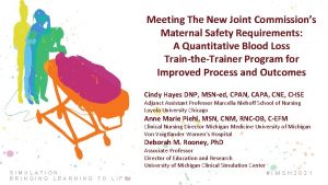 Meeting The New Joint Commissions Maternal Safety Requirements