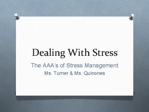 Dealing With Stress The AAAs of Stress Management