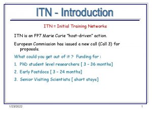 ITN Initial Training Networks ITN is an FP