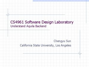 CS 4961 Software Design Laboratory Understand Aquila Backend