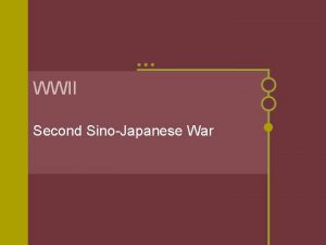 WWII Second SinoJapanese War Second SinoJapanese War l