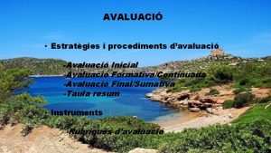 AVALUACI Estratgies i procediments davaluaci Avaluaci Inicial Avaluaci