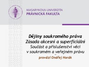 Djiny soukromho prva Zsada akcesn a superficiln Soust