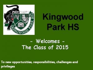 Kingwood Park HS Welcomes The Class of 2015