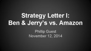 Strategy Letter I Ben Jerrys vs Amazon Phillip