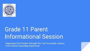 Grade 11 Parent Informational Session Supporting Your Student