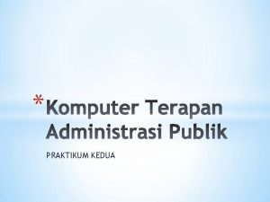 PRAKTIKUM KEDUA Pertemuan Materi 2 Praktikum Statistika Deskriptif