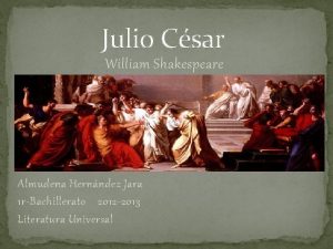 Julio Csar William Shakespeare Almudena Hernndez Jara 1