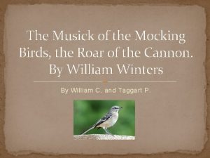 The Musick of the Mocking Birds the Roar