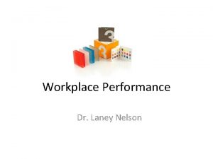 Workplace Performance Dr Laney Nelson Challenging Economic Times