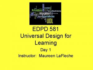 EDPD 581 Universal Design for Learning Day 1