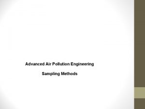 Advanced Air Pollution Engineering Sampling Methods Sampling and