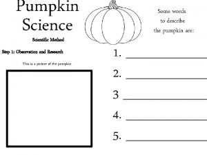 Pumpkin Science Scientific Method Step 1 Observation and