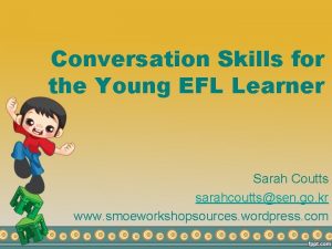 Conversation Skills for the Young EFL Learner Sarah