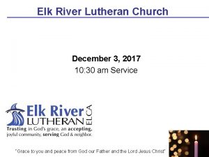 Elk River Lutheran Church December 3 2017 10