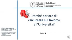 Perch parlare di sicurezza sul lavoro allUniversit Dott