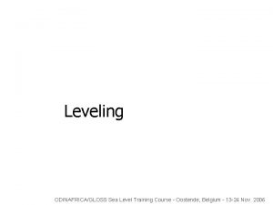 Leveling ODINAFRICAGLOSS Sea Level Training Course Oostende Belgium