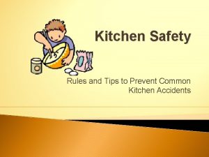 Kitchen Safety Rules and Tips to Prevent Common