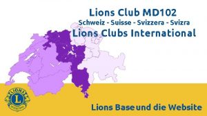 Lions Club MD 102 Schweiz Suisse Svizzera Svizra