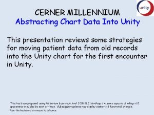 CERNER MILLENNIUM Abstracting Chart Data Into Unity This